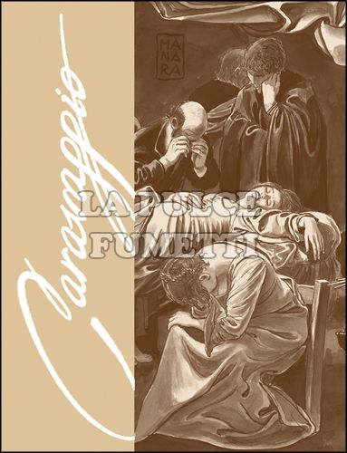 MILO MANARA COLLECTION - CARAVAGGIO #     1: LA TAVOLOZZA E LA SPADA - ARTIST EDITION WHITE LIMITED